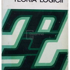 Anton Dumitriu - Teoria logicii (editia 1973)
