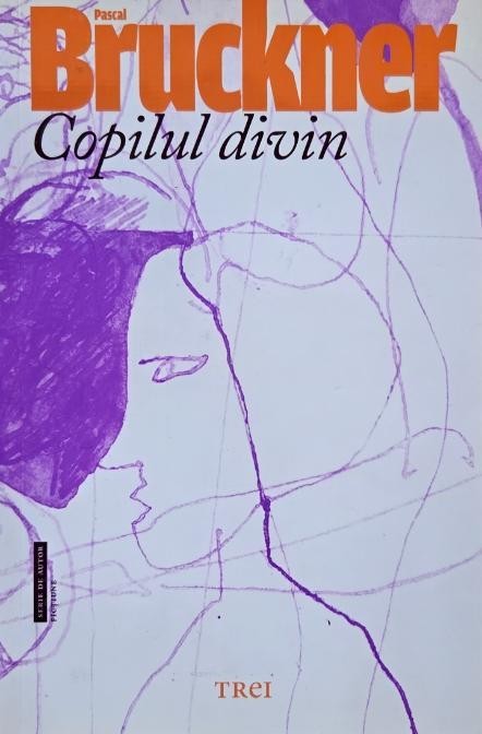 Copilul divin - Pascal Bruckner