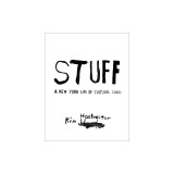 Stuff: A New York Life of Cultural Chaos