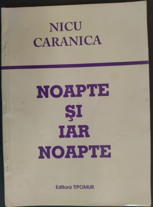 NICU CARANICA - NOAPTE SI IAR NOAPTE (POEME, 1995)