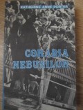 Corabia Nebunilor - Katherine Anne Porter, Mister Press, 1996, Romana, 555 pagini, Roman Beletristica