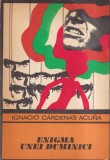 Carte Politista Enigma unei duminici - Ignacio Cardenas Acuna - Editura Univers - 1975 - Stare Buna - Format Brosat