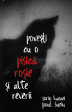 Povesti cu o pisica rosie si alte reverii | Sorin Lucaci, Paul Suciu, 2019, Herald