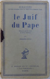 LE JUIF DU PAPE - PIECE EN QUATRE ACTES ET DOUZE TABLEAUX par EDMOND FLEG , 1925