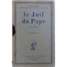 LE JUIF DU PAPE - PIECE EN QUATRE ACTES ET DOUZE TABLEAUX par EDMOND FLEG , 1925