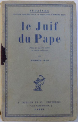 LE JUIF DU PAPE - PIECE EN QUATRE ACTES ET DOUZE TABLEAUX par EDMOND FLEG , 1925 foto