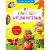 Experience Explore Play: Craft Book- Natural Materials