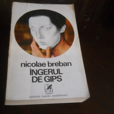Ingerul de gips -Nicolae Breban,1973