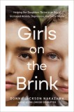 Girls on the Edge: Helping Our Daughters Thrive in an Age of Increased Anxiety and Depression