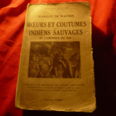 Marquis de Wavrin - Obiceiuri Indieni America Sud -1937 Ed. Payot ,656pag ,lb.fr