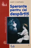 Sperante pentru cei despartiti - 2001 - Gary Chapman (BF81)