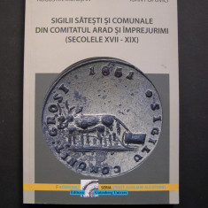 Sigilii satesti si comunale din Comitatul Arad si imprejurimi (sec. XVII - XIX)