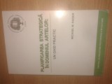 Michael M. Kaiser - Planificarea strategica in domeniul artelor: un ghid practic (Centrul de Pregatire Profesionala in Cultura, 2009)