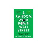 A Random Walk Down Wall Street: The Best Investment Guide That Money Can Buy