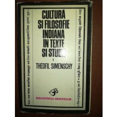 Cultura si filosofie indiana in texte si studii 1- Theofil Simenschi