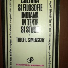 Cultura si filosofie indiana in texte si studii 1- Theofil Simenschi