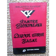 DIMITRIE BOLINTINEANU - LEGENDE ISTORICE / BASME