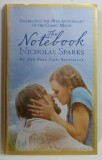 THE NOTEBOOK by NICHOLAS SPARKS , 2014