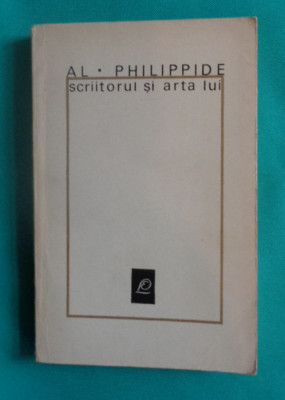 Al Philippide &amp;ndash; Scriitorul si arta lui ( critica literara ) foto