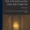 Die Grundlagen Der Arithmetik: Eine Logisch Mathematische Untersuchung