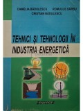Camelia Badulescu - Tehnici si tehnologii in industria energetica (Editia: 2005)