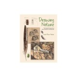 Drawing Nature: The Creative Process of an Artist, Illustrator, and Naturalist