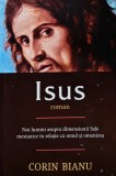 Cumpara ieftin Isus. Noi lumini asupra dimensiunii Sale mesianice &icirc;n relație cu omul și omenirea - 2016 - Corin Bianu (R372)