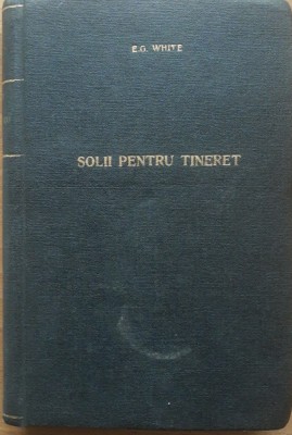 SOLII PENTRU TINERET - ELLEN G. WHITE (BIBLIOFILIE) foto
