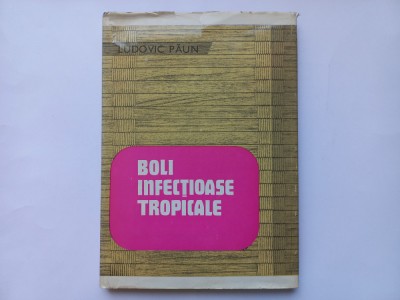 BOLI INFECTIOASE TROPICALE - LUDOVIC PAUN foto