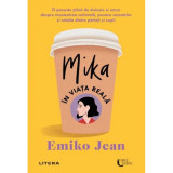 Mika in viata reala - Emiko Jean, editia 2023, Litera