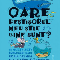 Oare peștișorul meu știe cine sunt? - Hardcover - Gemma Elwin Harris - Humanitas