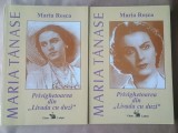 Maria Roșca - Maria Tănase, privighetoarea din Livada cu duzi (2 vol.) (2000)