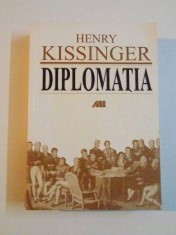 Henry Kissinger - Diplomatia (Art, 2003, 770 pag.) manual de relatii internationale arta diplomatiei diplomatica servicii politica afaceri externe)