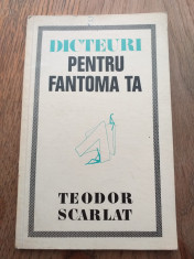 AVANGARDA- TEODOR SCARLAT (dedicatie/semnatura)DICTEURI PENTRU FANTOMA MEA, 1972 foto