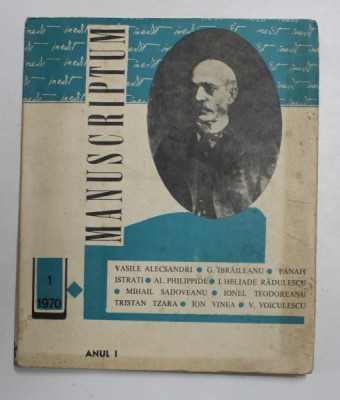 MANUSCRIPTUM , REVISTA TRIMESTRIALA EDITATA DE MUZEUL LITERATURII ROMANE , ANUL I , NR. 1 , 1970 foto