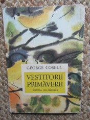 Vestitorii Primaverii - George Cosbuc - Poezie, Editura Ion Creanga, 1977, Colectia Prima Mea Biblioteca, Limba Romana