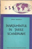 Cumpara ieftin Invatamantul in tarile scandinave - Stefan Trifanescu