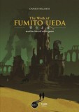 The Work of Fumito Ueda