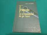TRAGEREA CU ARMAMENTUL DE PE TANC * COL. L.M. GUȘEV / 1963 * 4