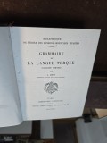 Grammaire de la langue turque (dialecte osmanli) - J. Deny, editie anastatica