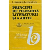 Principii de filosofia literaturii si a artei - 1988 - Constantin Leonardescu (AJ125)