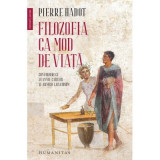 Filozofia ca mod de viata - Pierre Hadot