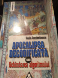 APOCALIPSA DECODIFICATA SAU SCHIMBAREA ALGORITMULUI - VASILE CONSTANTINESCU,2002