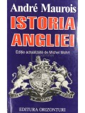 Andre Maurois - Istoria Angliei (Editia: 1994)