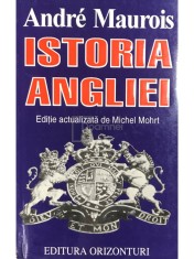 Andre Maurois - Istoria Angliei (Editia: 1994) foto