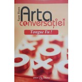 ARTA CONVERSATIEI. TONGUE FU!-SAM HORN-174115