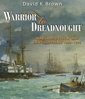 Warrior to Dreadnought: Warship Design and Development 1860-1905 foto