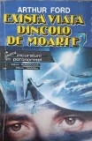 Exista Viata Dincolo de Moarte? - A. Ford - Universul 1992 - Crestinism, Religie, Spirituala - Paperback, Romana, 286 Pagini