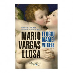 Elogiu Mamei Vitrege, Mario Vargas Llosa - Editura Humanitas Fiction