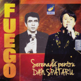 CD Pop: Fuego - Serenada pentru Dan Spataru (original, stare foarte buna )